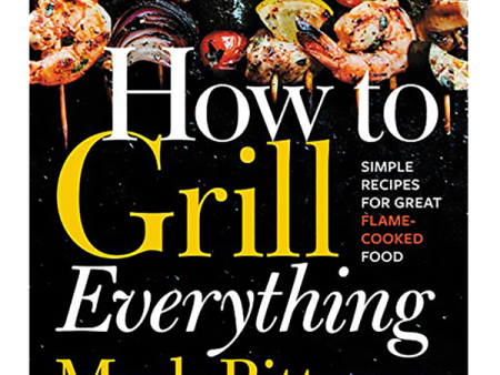 How to Grill Everything by Mark Bittman Supply