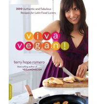 Viva Vegan 200 Authentic and Fabulous Recipes for Latin Food Lovers Sale