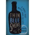 Thin Blue Smoke by Doug Worgul Online now