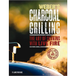 Weber s Charcoal Grilling: The Art of Cooking with Live Fire by Jamie Purviance Supply